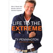 Life to the Extreme by Pennington, Ty; Thrasher, Travis (CON), 9780310357377