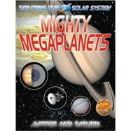 Mighty Megaplanets: Jupiter and Saturn by Jefferis, David, 9780778737377