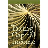 Taxing Capital Income by Burman, Leonard E.; Aaron, Henry J.; Steuerle, C. Eugene, 9780877667377