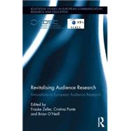 Revitalising Audience Research: Innovations in European Audience Research by Zeller; Frauke, 9781138787377