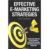 Effective E-marketing Strategies by Carmichael, Curtis, 9781482767377
