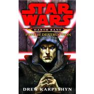 Path of Destruction: Star Wars Legends (Darth Bane) A Novel of the Old Republic by KARPYSHYN, DREW, 9780345477378