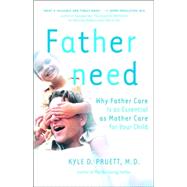 Fatherneed by PRUETT, KYLE, 9780767907378