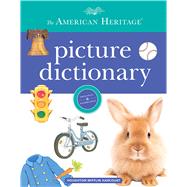 The American Heritage Picture Dictionary by American Heritage Publishing Company; Swanson, Maggie, 9781328787378
