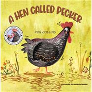 A Hen Called Pecker by PRG Collins, 9781398467378