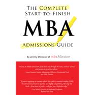The Complete Start-to-Finish MBA Admissions Guide, 2nd Ed. by Shinewald, Jeremy, 9781937707378