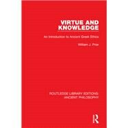 Virtue and Knowledge: An Introduction to Ancient Greek Ethics by Prior; William J., 9781138697379