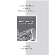 Simulation Lab Manual for use with Electricity for the Trades by Petruzella, Frank, 9781260437379