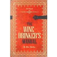 The Wine-drinker's Manual 1830 Reprint by Brown, Ross, 9781440477379