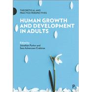 Human Growth and Development in Adults by Parker, Jonathan; Crabtree, Sara Ashencaen, 9781447337379