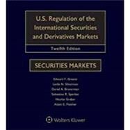 U.s. Regulation of the International Securities and Derivatives Markets by Greene, Edward F.; Silverman, Leslie N.; Braverman, Daniel A.; Sperber, Sebastian R.; Grabar, Nicolas, 9781454887379