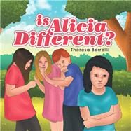 Is Alicia Different? by Borrelli, Theresa, 9781984537379