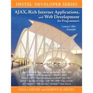 AJAX, Rich Internet Applications, and Web Development for Programmers by Deitel, Paul J.; Deitel, Harvey M., 9780131587380