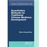 Quantitative Methods for Traditional Chinese Medicine Development by Chow, Shein-Chung, 9780367377380