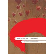 The Red Scarf by Bonnefoy, Yves; Romer, Stephen, 9780857427380