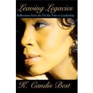Leaving Legacies by Best, K. Candis, 9781419677380
