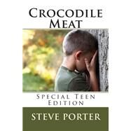 Crocodile Meat by Porter, Steve, 9781453787380