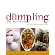 The Dumpling: A Seasonal Guide by Chu, Wai Hon, 9780060817381