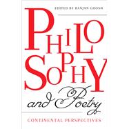 Philosophy and Poetry by Ghosh, Ranjan, 9780231187381
