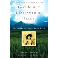 Last Night I Dreamed of Peace by TRAM, DANG THUY, 9780307347381