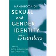 Handbook of Sexual and Gender Identity Disorders by Rowland, David L.; Incrocci, Luca, 9780471767381