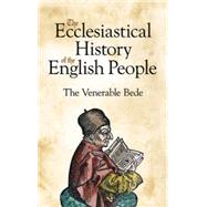 The Ecclesiastical History of the English People by Bede, The Venerable; Sellar, A. M., 9780486477381