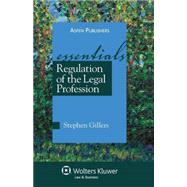 Regulation of the Legal Profession The Essentials by Gillers, Stephen, 9780735577381