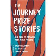 The Journey Prize Stories 33 The Best of Canada's New Black Writers by Chariandy, David; Edugyan, Esi; Lubrin, Canisia, 9780771047381