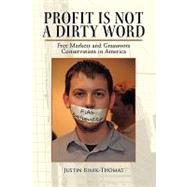 Profit Is Not a Dirty World by Binik-thomas, Justin, 9781441587381
