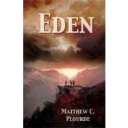 Eden by Plourde, Matthew C.; Torvenius, Axel, 9781453847381
