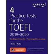 4 Practice Tests for the Toefl 2019-2020 by Aktar, Sumi; Bowers, Kim; Callan, Matthew; Cook, Louise; Edmonds, Scarlet, 9781506237381