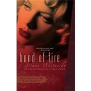 Bond of Fire A Novel of Texas Vampires by Whiteside, Diane, 9780425217382