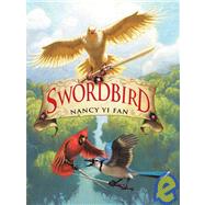Swordbird by Fan, Nancy Yi, 9780786297382