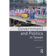 Government and Politics in Taiwan by Fell; Dafydd, 9781138187382