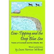 Cow-tipping and the Deep Blue Sea by McBride, Laura Harrison, 9781502717382