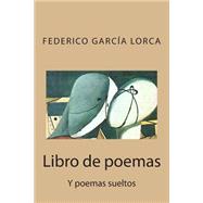 Libro de poemas by Lorca, Federico Garcia, 9781507837382