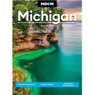 Moon Michigan Lakeside Getaways, Scenic Drives, Outdoor Recreation by Vachon, Paul, 9781640497382