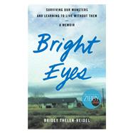 Bright Eyes by Bridey Thelen-Heidel, 9781647427382