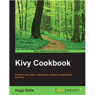 Kivy Cookbook by Solis, Hugo, 9781783987382