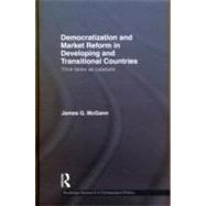 Democratization and Market Reform In Developing and Transitional Countries: Think Tanks as Catalysts by Mcgann; James G., 9780415547383