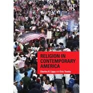 Religion in Contemporary America by Lippy; Charles H., 9780415617383