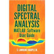 Digital Spectral Analysis Matlab Software User Guide by Marple, S. Lawrence, Jr., 9780486837383