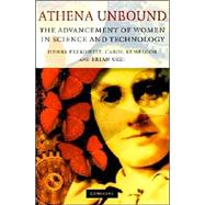 Athena Unbound: The Advancement of Women in Science and Technology by Henry Etzkowitz , Carol Kemelgor , Brian Uzzi, 9780521787383