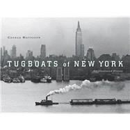 Tugboats of New York by Matteson, George, 9780814757383