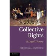 Collective Rights by Jovanovic, Miodrag A., 9781107007383