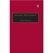 Property Management: Corporate Strategies, Financial Instruments and the Urban Environment by Deakin,Mark, 9781138247383