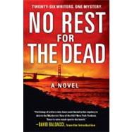 No Rest for the Dead A Novel by Brown, Sandra; Baldacci, David; Stine, R.L.; Deaver, Jeffery; Gulli, Andrew, 9781451607383
