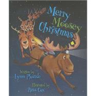 Merry Moosey Christmas by Plourde, Lynn; Cox, Russ, 9781939017383