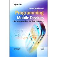 Programming Mobile Devices An Introduction for Practitioners by Mikkonen, Tommi, 9780470057384