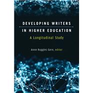 Developing Writers in Higher Education by Gere, Anne Ruggles, 9780472037384